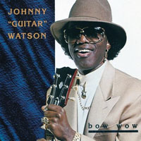 Johnny 'Guitar' Watson - Bow Wow