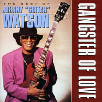 Johnny 'Guitar' Watson - The Best Of Johnny 'Guitar' Watson