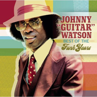 Johnny 'Guitar' Watson - The Best of the Funk Years