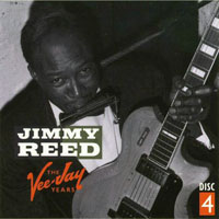 Jimmy Reed - Jimmy Reed - Vee-Jay Years (CD 4)