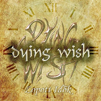 Dying Wish (HUN) - Lopott idok (Single)