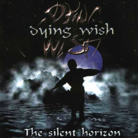 Dying Wish (HUN) - The Silent Horizon