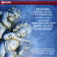 Gardiner, John Eliot - G. Handel - Water Music Suites 1, 2 & 3 (feat. English Baroque Soloists)