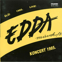 Edda Muvek - Edda 5 (Koncert 1985)