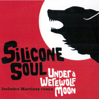 Silicone Soul - Under A Werewolf Moon (Promo Single)