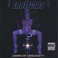 Eroticide - Dawn Of Obscenity