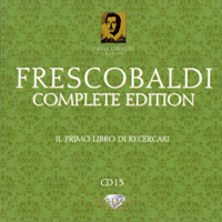 Loreggian, Roberto - Frescobaldi - Complete Edition (CD 13): Il Primo Libro Di Recercari
