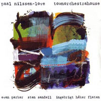 Nilssen-Love, Paal  - Paal Nilssen-Love - Townorchestrahouse