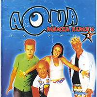 AQUA - Aqua Mania Remix, vol. 1 (Single Colection)