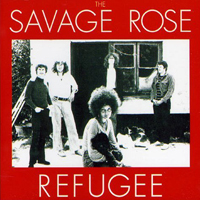 Savage Rose - Refugee