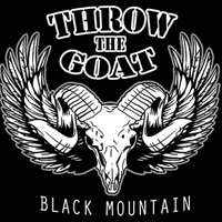 Throw The Goat - Black Mountain