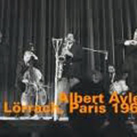 Ayler, Albert - Lorrach, Paris 1966