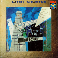 Latin Quarter - Modern Times