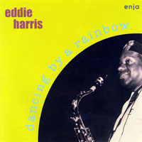 Harris, Eddie - Dancing By A Rainbow