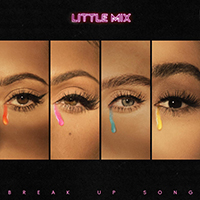 Little Mix - Break Up Song (Single)
