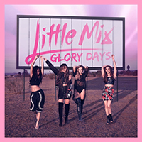 Little Mix - Glory Days (Expanded Edition)