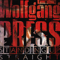 Wolfgang Press - Standing Up Straight