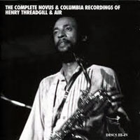 Threadgill, Henry - The Complete Novus & Columbia Recordings (CD 3)