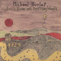 Hurley, Michael - Back Home With Drifting Woods
