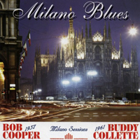 Cooper, Bob - Bob Cooper & Buddy Collette - Milano Blues (Remastered 2009)
