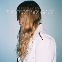 Steed Lord - The Eddie House (EP)