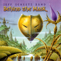 Jeff Scheetz Band - Behind The Mask