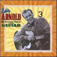 Arnold, Eddy - Tennessee Plowboy & His Guitar (CD 3)