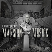 Chief Keef - Mansion Musick