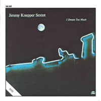 Jimmy Knepper - I Dream Too Much