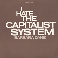 Dane, Barbara - I Hate The Capitalist System