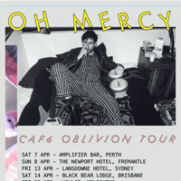 Oh Mercy - Cafe Oblivion