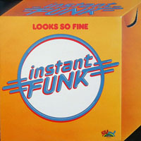 Instant Funk - Look So Fine