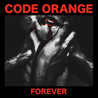 Code Orange  - Forever (Single)