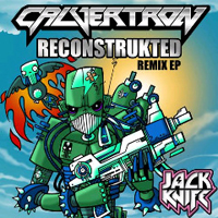 Calvertron - Reconstrukted (Remix EP)