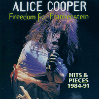 Alice Cooper - Freedom For Frankenstein: Hits & Pieces 1984-1991