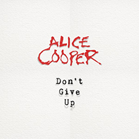 Alice Cooper - Don't Give Up (Single)