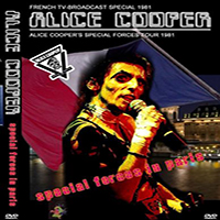 Alice Cooper - Special Forces In Paris 1981