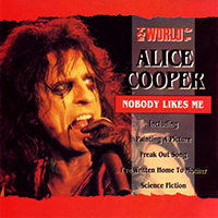 Alice Cooper - The World Of Alice Cooper : Nobody Likes Me