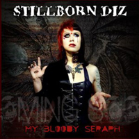 Stillborn Diz - My Bloody Seraph