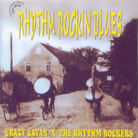 Crazy Cavan & The Rhythm Rockers - Rhythm Rockin Blues