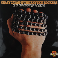Crazy Cavan & The Rhythm Rockers - Our Own Way Of Rockin'
