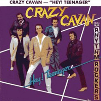Crazy Cavan & The Rhythm Rockers - Hey ! Teenager