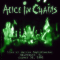 Alice In Chains - 1991.08.31 - Live at Marcus Amphitheater, Milwaukee, WI