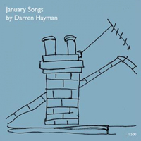 Hayman, Darren  - January Songs (CD 1)