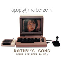 Apoptygma Berzerk - Kathy's Song (Come Lie Next to Me) [Remixed]
