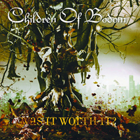 Children Of Bodom - Was It Worth It? [Single]