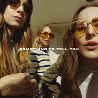 HAIM - Something To Tell You (Japanese Edition)