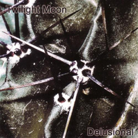 Twilight Moon - Delusional
