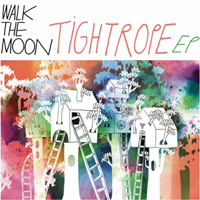 Walk The Moon - Tightrope (EP)