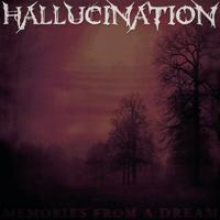 Hallucination - Memories From A Dream